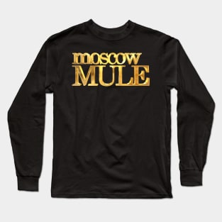 Moscow Mule Gold Long Sleeve T-Shirt